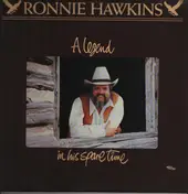 Ronnie Hawkins - A Legend In His Spare Time