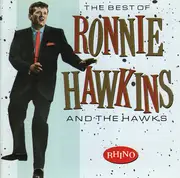 CD - Ronnie Hawkins And The Hawks - The Best Of Ronnie Hawkins And The Hawks