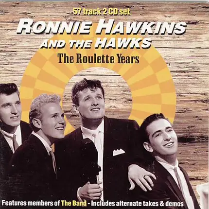 Ronnie Hawkins And The Hawks - The Roulette Years