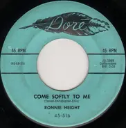 Ronnie Height - Come Softly To Me / So Young, So Wise