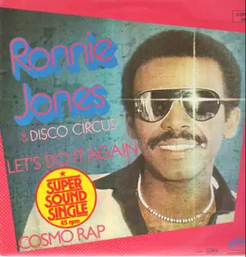 Ronnie Jones - Let's Do It Again / Cosmo Rap