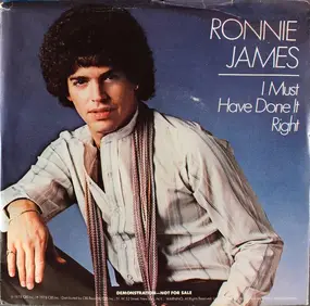 Ronnie James - I Must Have Done It Right