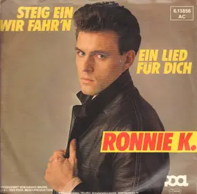 Ronnie K - Steig Ein Wir Fahr'n