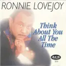 CD - Ronnie Lovejoy - Think About You All The Time