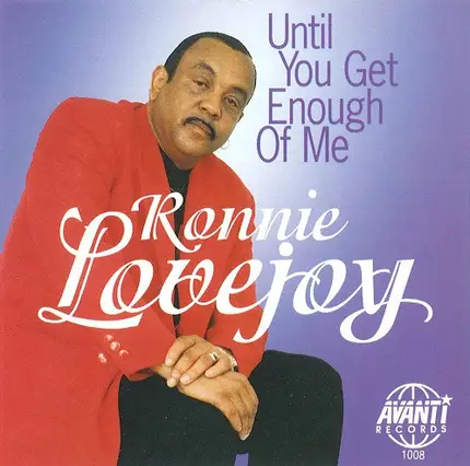 Ronnie Lovejoy - Until You Get Enough of Me