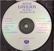 CD - Ronnie Lovejoy - My Baby's Cheating On Me