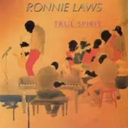 Ronnie Laws - True Spirit