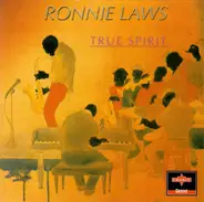 Ronnie Laws - True Spirit