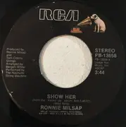 7inch Vinyl Single - Ronnie Milsap - Show Her / Watch Out For The Other Guy