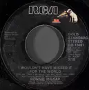 7inch Vinyl Single - Ronnie Milsap - (There's) No Gettin' Over Me / I Wouldn't Have Missed It For The World