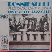 LP - Ronnie Scott - Ronnie Scott and his Orchestra, Volume 1 Live at the Jazz Club