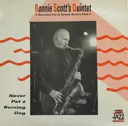 Ronnie Scott's Quintet - Never Pat a Burning Dog