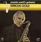 Ronnie Scott's Quintet - Serious Gold