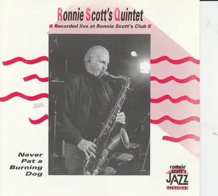 Ronnie Scott's Quintet - Never Pat a Burning Dog