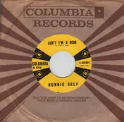 Ronnie Self - Ain't I'm A Dog / Rocky Road Blues