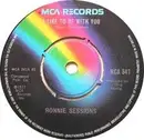 7inch Vinyl Single - Ronnie Sessions - I Like To Be With You