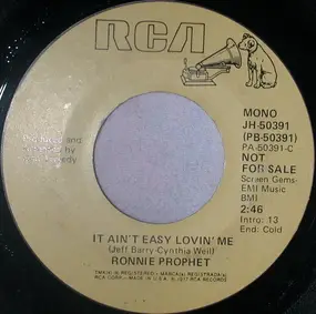 ronnie prophet - It Ain't Easy Lovin' Me