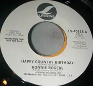 Ronnie Rogers - Happy Country Birthday / Takin' It Back To The Hills