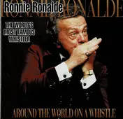 Ronnie Ronalde - Around The World On A Whistle