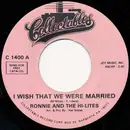 7inch Vinyl Single - Ronnie & The Hi-Lites - I Wish That We Were Married / Twistin' And Kissin'