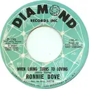 7'' - Ronnie Dove - When Liking Turns To Love