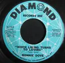 7'' - Ronnie Dove - When Liking Turns To Love / I'm Learning How To Smile Again