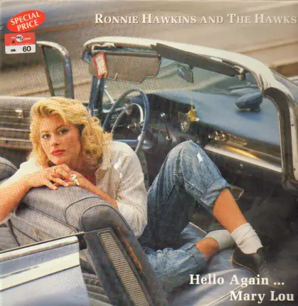 Ronnie Hawkins and The Hawks - Hello Again...Mary Lou