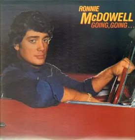 Ronnie McDowell - Going, Going...Gone