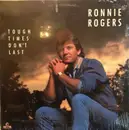 LP - Ronnie Rogers - Tough Times Don't Last