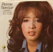 7'' - Ronnie Spector - Try Some, Buy Some / Tandoori Chicken