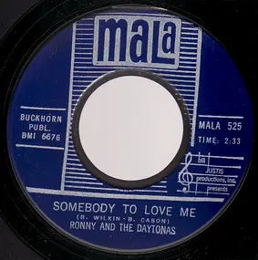 Ronny & the Daytonas - Somebody To Love Me / Goodbye Baby