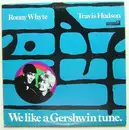 LP - Ronny Whyte , Travis Hudson - We Like A Gershwin Tune