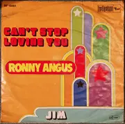 7inch Vinyl Single - Ronny Angus - Can't Stop Loving You