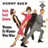7inch Vinyl Single - Ronny Baer Und Chor - Twist, Twist Señora / Wumm-Di-Wumm-Wau-Wau