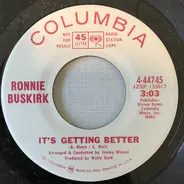 Ronny Buskirk - It's Getting Better / I Just Can't Help Believin'