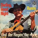 7inch Vinyl Single - Ronny - Darling, Good Night / Und Der Regen, Der Rinnt