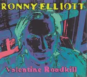 CD - Ronny Elliott - Valentine Roadkill - cardboard multiple gatefold sleeve