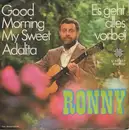 7inch Vinyl Single - Ronny - Good Morning My Sweet Adalita