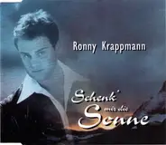 Ronny Krappmann - Schenk' Mir Die Sonne