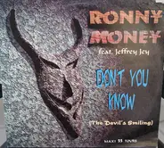 Ronny Money featuring Jeffrey Jey - Don't You Know (The Devil's Smiling)