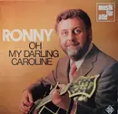 LP - Ronny - Oh My Darling Caroline