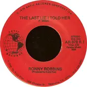 Ronny Robbins - The Last Lie I Told Her