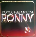 12inch Vinyl Single - Ronny - Do You Feel My Love