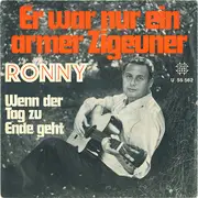 7inch Vinyl Single - Ronny - Er War Nur Ein Armer Zigeuner