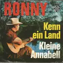 7inch Vinyl Single - Ronny - Kleine Annabell / Kenn Ein Land