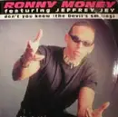 12inch Vinyl Single - Ronny Money featuring Jeffrey Jey - Don't You Know (The Devil's Smiling)