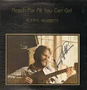 Ronny Robbins - Reach for All You Can Get