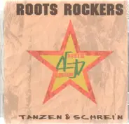 Roots Rockers - Tanzen & Schrein