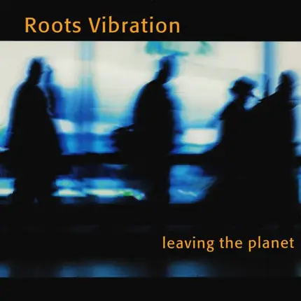 Roots Vibration - Leaving The Planet