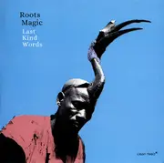 CD - Roots Magic - Last Kind Words - Still sealed